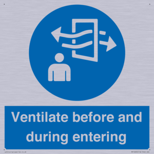 Ventilate before and during entering